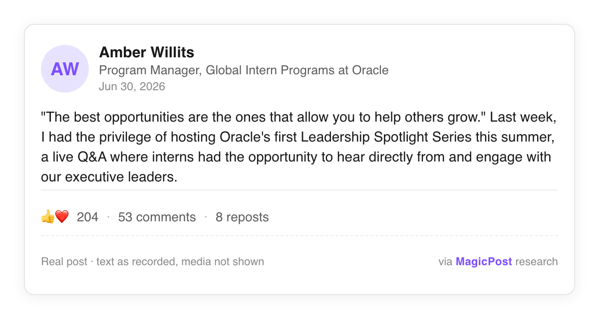 Post card: Amber Willits, Oracle Program Manager, Global Intern Programs, "The best opportunities are the ones that allow you to help others grow." Last week, I had the privilege of hosting Oracle's first Leadership Spotlight Series this summer, a live Q&A where interns had the opportunity to hear directly from. 204 likes, June 30, 2026