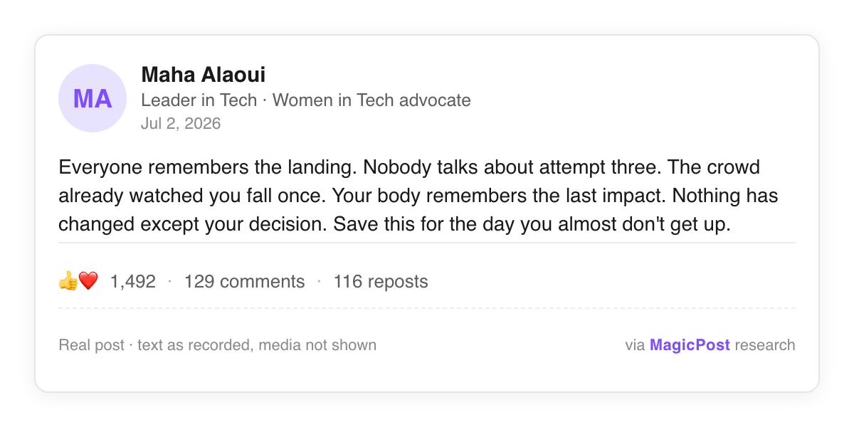 Maha Alaoui post card: "Everyone remembers the landing. Nobody talks about attempt three." 1,492 likes, July 2026